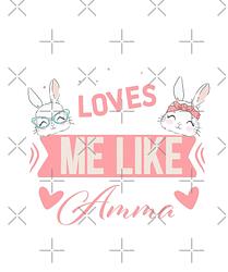 No Bunny Loves Me Like Amma