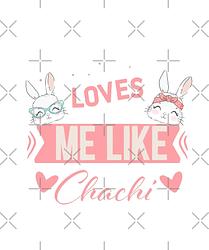 No Bunny Loves Me Like Chachi