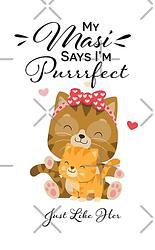 My Masi says I'm Purrrfect