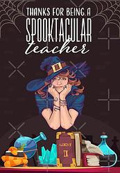 Thanks for Being a Spooktacular Teacher (Female)