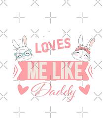 No Bunny Loves Me Like Daddy