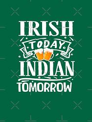 Irish Today, Indian Tomorrow