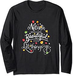 Autumn Shows Us (Long Sleeve)