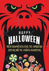 Happy Halloween: When Halloween is Here the Monsters Appear and the Candies Disappear